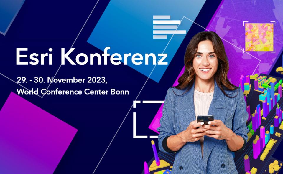 Esri Konferenz 2023 – Empowering Your World with GIS and Digital Twins